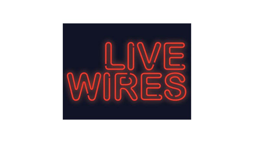 Live Wires
